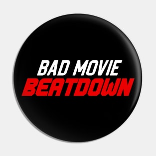 Bad Movie Beatdown Logo Pin