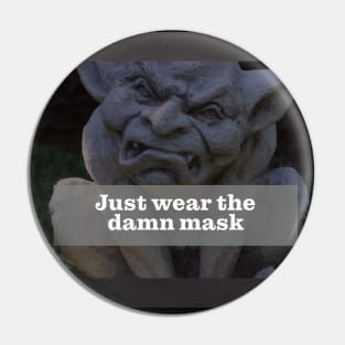 Just wear the damn mask Pin