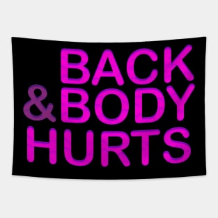 Back and Body Hurts Cute Funny Tapestry