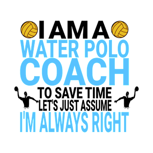 I am a water polo coach T-Shirt