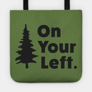 On Your Left Trail Etiquette for Hikers Trail Runners Ultra Tote