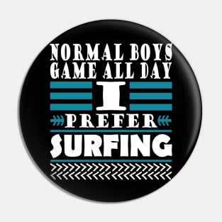 Surfing wave surfboard funny saying gift Pin