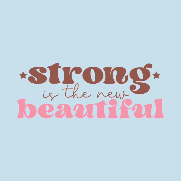 Strong is The New Beautiful Breast Cancer Awareness by Teewyld