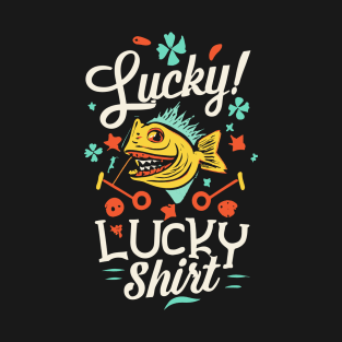 Lucky Fishing Shirt Fisherman Lucky T-Shirt