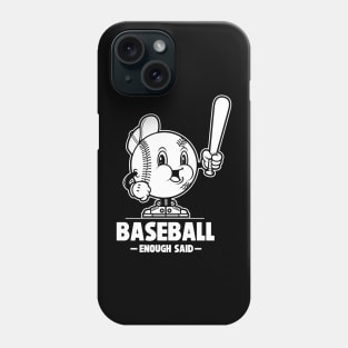 Baseball Enough Said Retro Sport Fan Funny Baseball Saying Phone Case