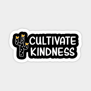 Cultivate Kindness Magnet