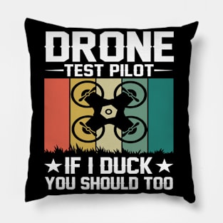 Vintage Drone Test Pilot - If I Duck You Should Too Pillow