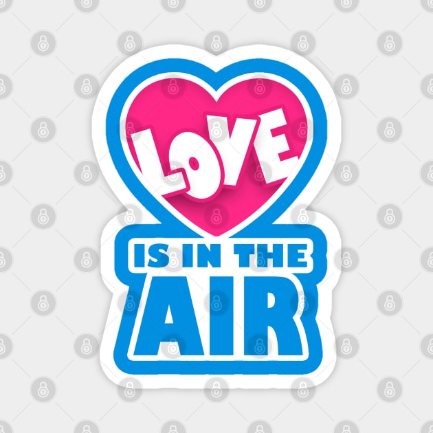 Love is in the Air Magnet by BrightLightArts