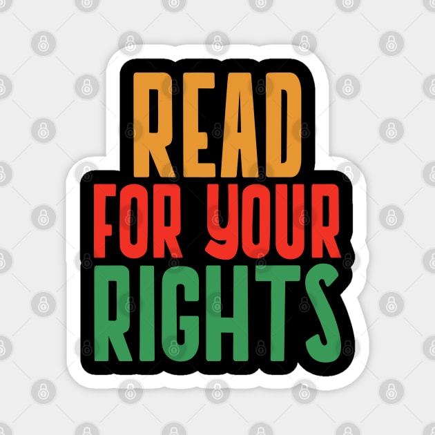 Read for Your Rights – Banned Books, Freedom to Read & Rebel Readers Design Magnet by Stylecombinator