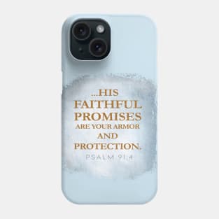 Under His wings you will find refuge; His faithfulness will be your shield and rampart.  - Christian Design Phone Case