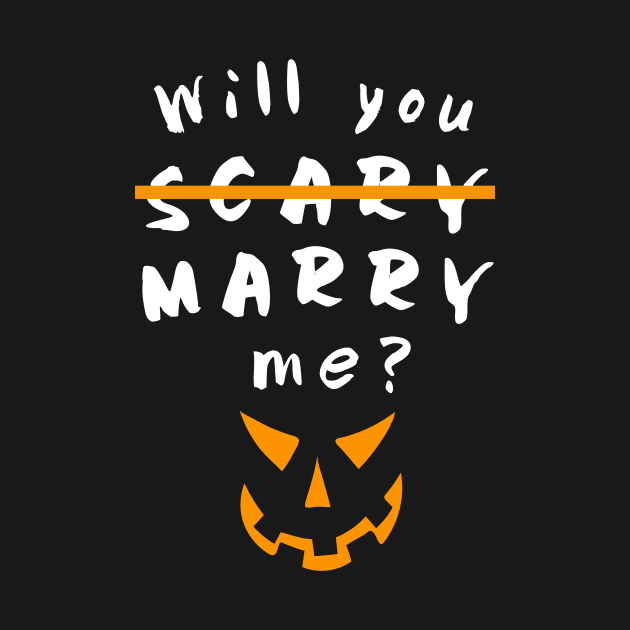Halloween Wedding Proposal - Will You Marry Me Shirt by PodDesignShop