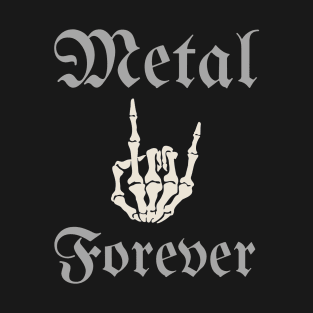 Metal Forever T-Shirt