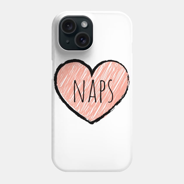 I Love Naps Architecture Student Phone Case by A.P.