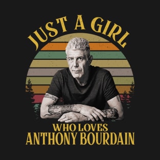 Just A Girl Who Loves Anthony Chef T-Shirt