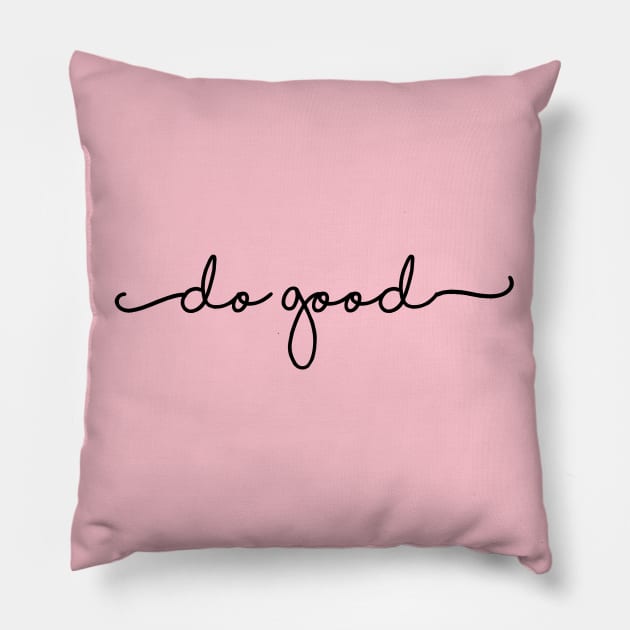 Do Good Pillow by doodlesbydani