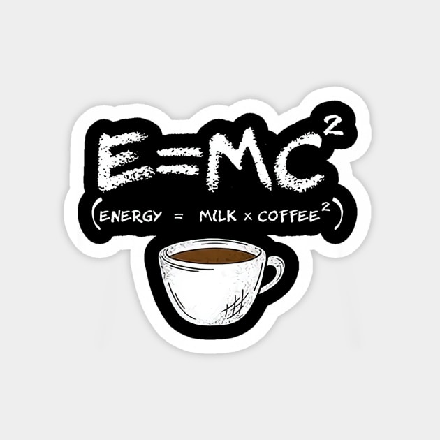 Emc2 coffee Magnet by Daniac's store