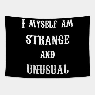 I Myself am Strange and Unusual- Lydia- White Text Tapestry