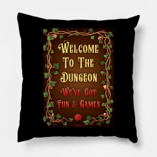 Welcome to the Dungeon Pillow