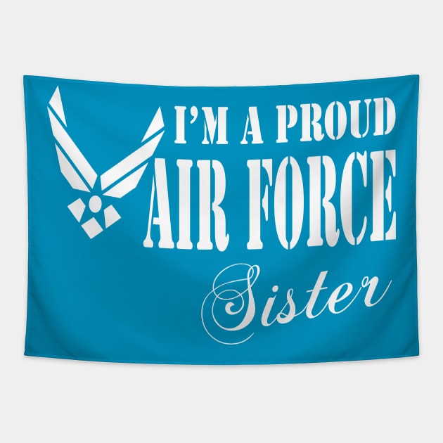 Best Gift for Sister - I am a Proud Air Force Sister Tapestry by chienthanit