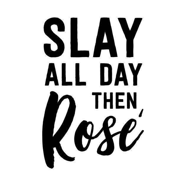 Slay all day then rose by Blister