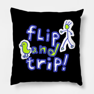 flip and trip Pillow