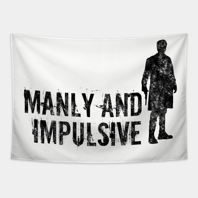 Manly and Impulsive Tapestry by heroics