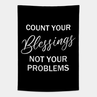 Count your blessings and not your problems | Spiritual awakening Tapestry