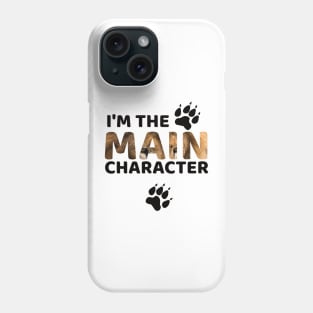 I'm the main character Phone Case