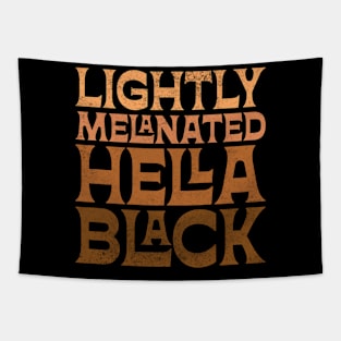 Lightly Melanated Hella Black Tapestry