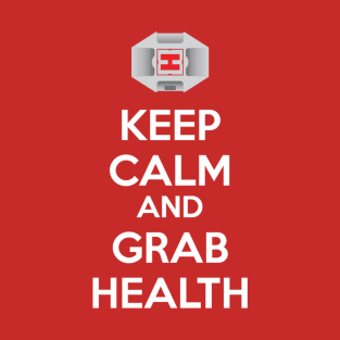 Keep Calm and Grab Health T-Shirt