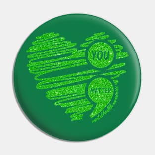 You Matter Mental Health Awareness, Green Ribbon Pin