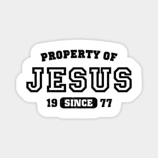 Property of Jesus since 1977 Magnet