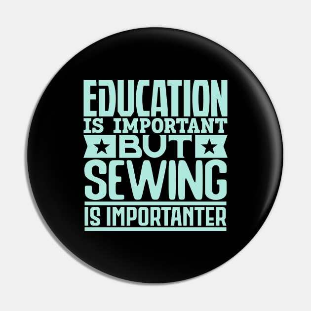 Education is important but sewing is importanter Pin by colorsplash