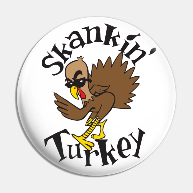 Skankin' Turkey Pin by VOLPEdesign