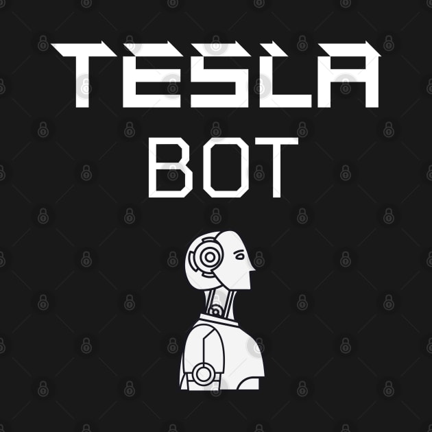 Tesla Bot | Tesla Robot by CityTeeDesigns