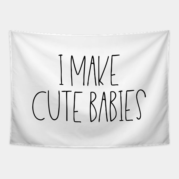 I make cute babies Tapestry by LemonBox