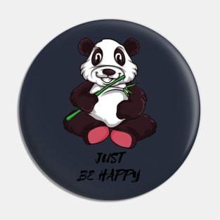 Just Be Happy Funny Cute t-shirt Pin