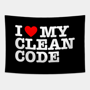 I Love My Clean Code - Funny Programer Quote Tapestry