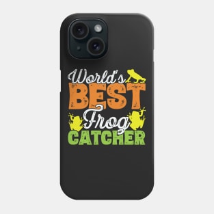 World's best frog catcher - Frog Hunter graphic Phone Case