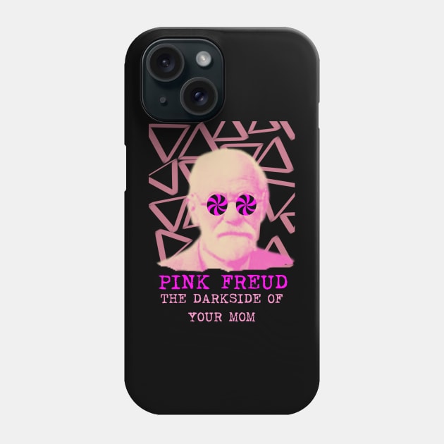 Pink Freud Dark side Of Your Mom Phone Case by Museflash