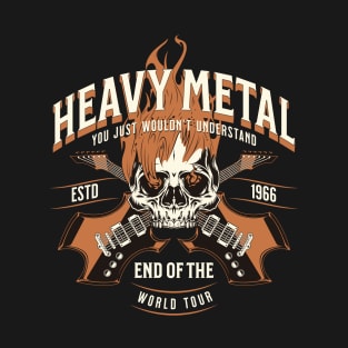 Heavy Metal You Wouldn't Understand T-Shirt