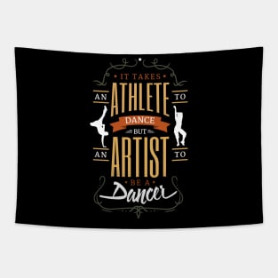 It takes an athlete to dance - dancing design Tapestry