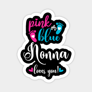 Pink Or Blue Nonna Loves You Gender Reveal Baby Announcement Magnet