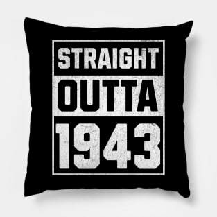 Straight outta 1943 birthday vintage Pillow