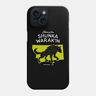 Home of the Shunka Warak'in - Montana, USA Cryptid Phone Case