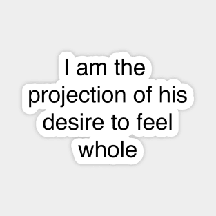 Projection of desire Magnet