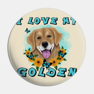 I LOVE MY GOLDEN Pin