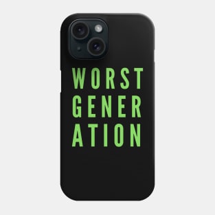 Worst Generation Phone Case