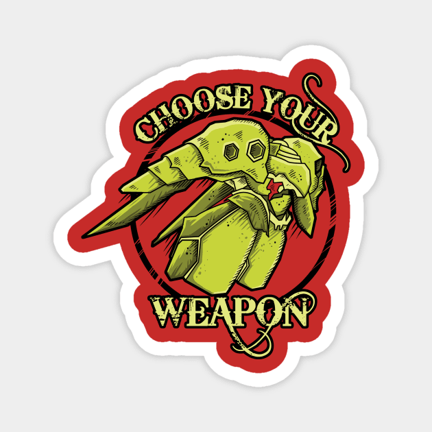 Choose Your Weapon Magnet by LetterQ