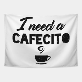 I need a Cafecito - Grunge design Tapestry